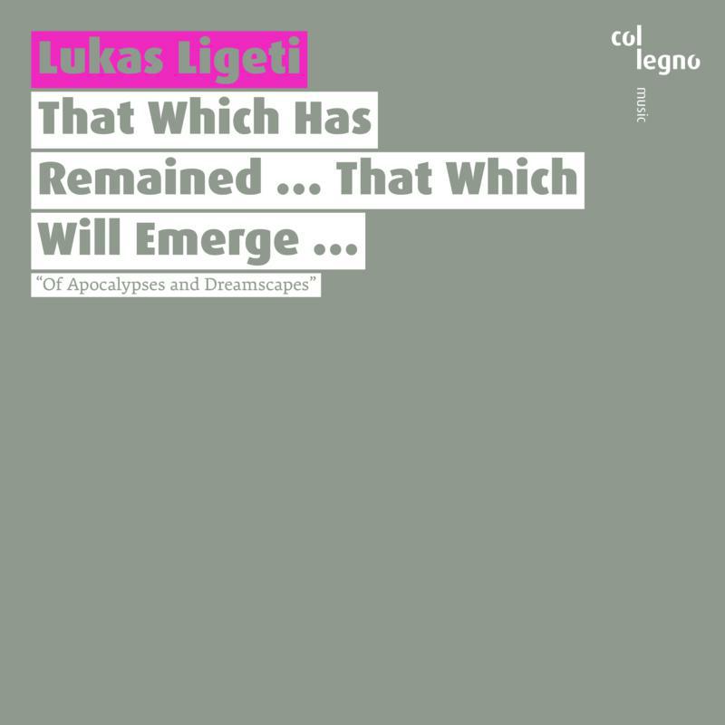 Picture of Various - Lukas Ligeti: That Which Has Remained�That Which Will Emerge�
