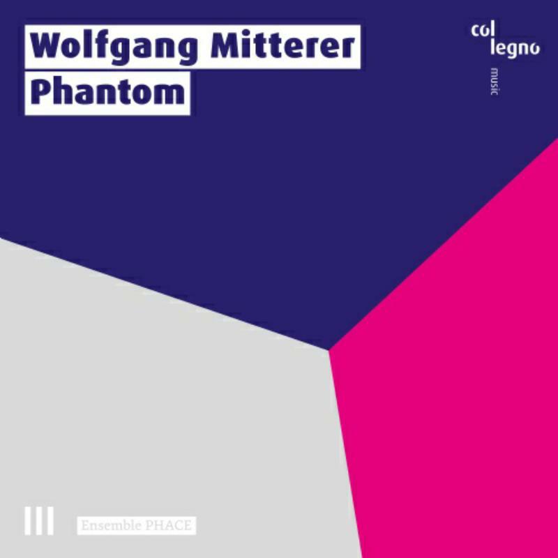 Picture of Ensemble Phace - Wolfgang Mitterer: Phantom