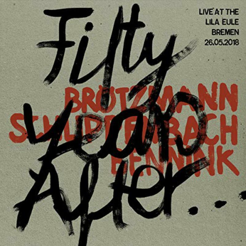 Picture of BROTZMANN SCHLIPPENBACH BENNINK - FIFTY YEARS AFTER.....LIVE AT THE LILA EULE 2108