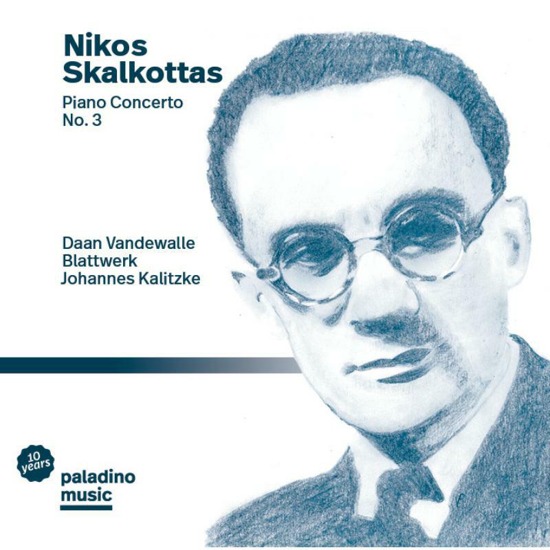 Picture of Daan Vandewalle; Ensemble Blattwerk; Johannes Kalitzke - Nikos Skalkottas: Piano Concerto No. 3