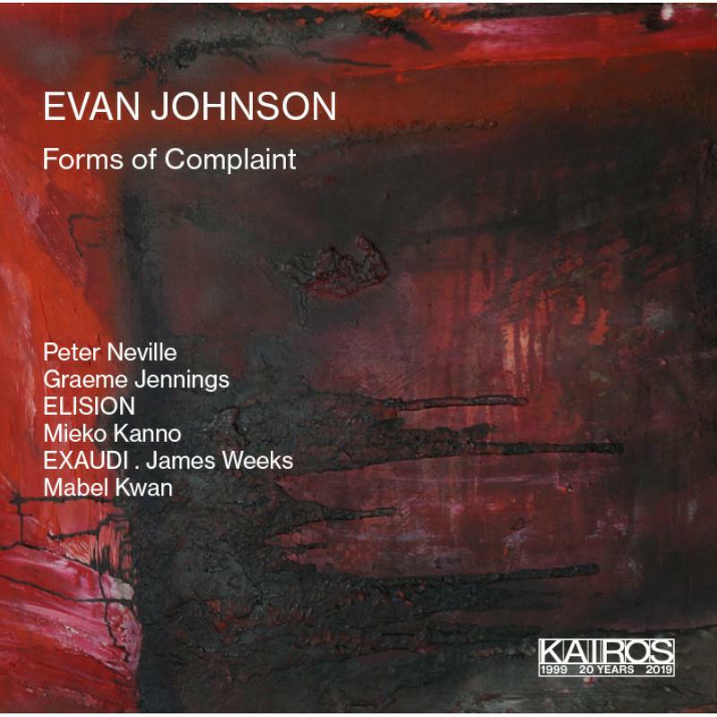 Picture of Peter Neville; Elision & Exaudi Ensembles - EvanJohnson: Forms Of Complaint