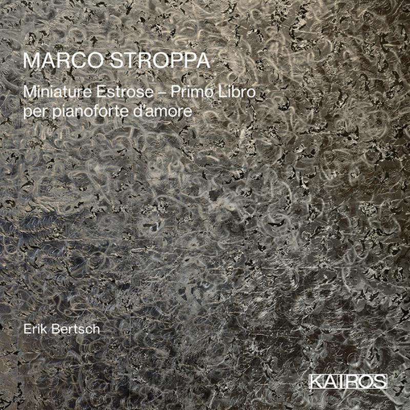 Picture of Erik Bertsch - Marco Stroppa: Miniature Estrose � Primo Libro