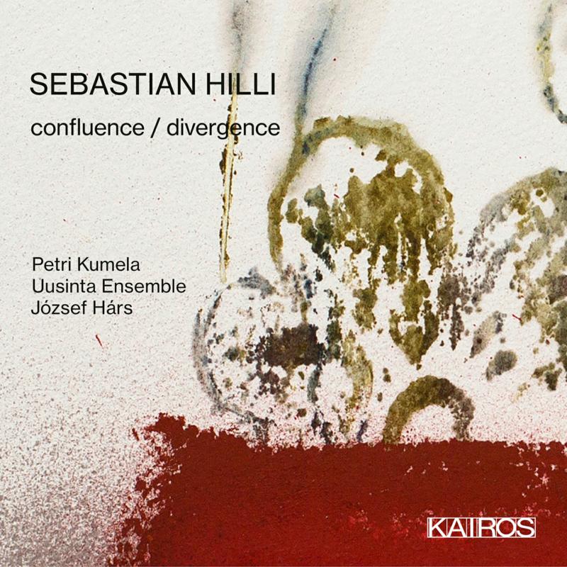 Picture of Petri Kumela; Uusinta Ensemble; Jozsef Hars - SEBASTIAN HILLI: Confluence / Divergence