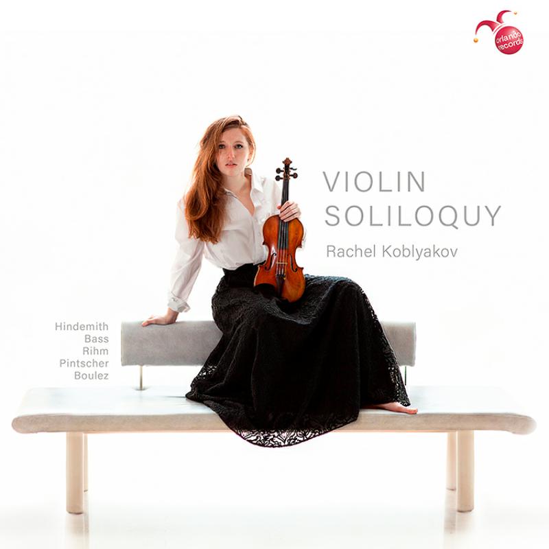 Picture of Rachel Koblyakov - Violin Soliloquy - Works By Boulez, Hindemith, Rihm