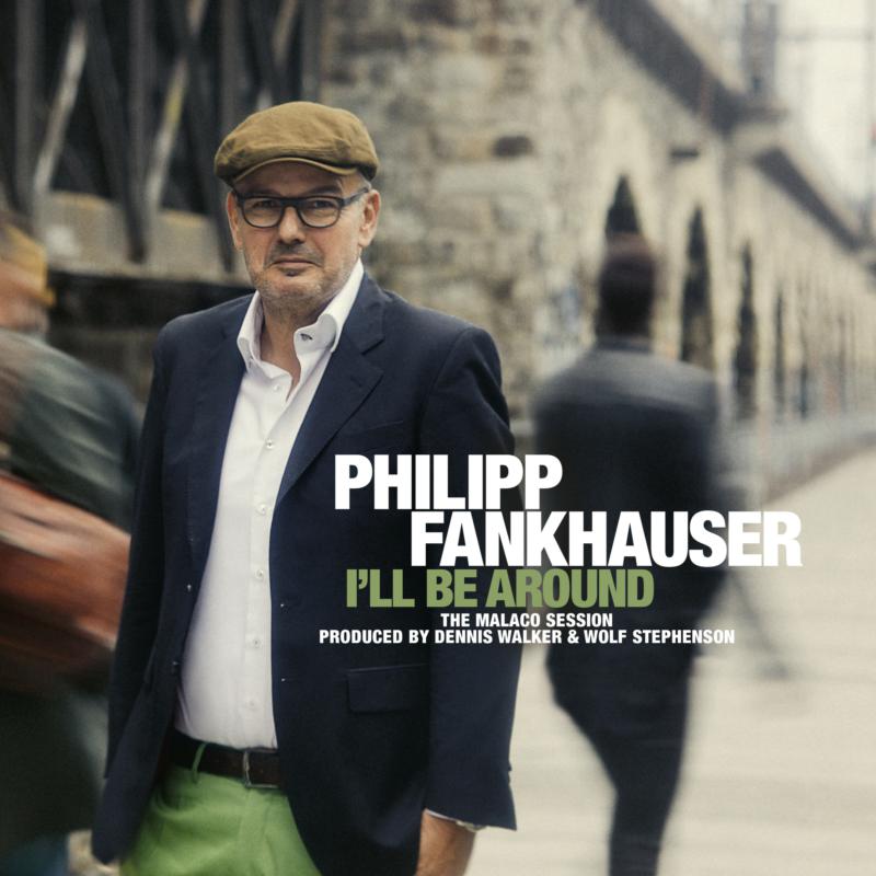 Picture of Philipp Fankhauser - I'll Be Around