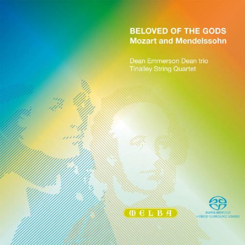 Picture of Dean Emmerson Dean Trio/Tinalley String Quartet - Beloved of the Gods: Mozart & Mendelssohn