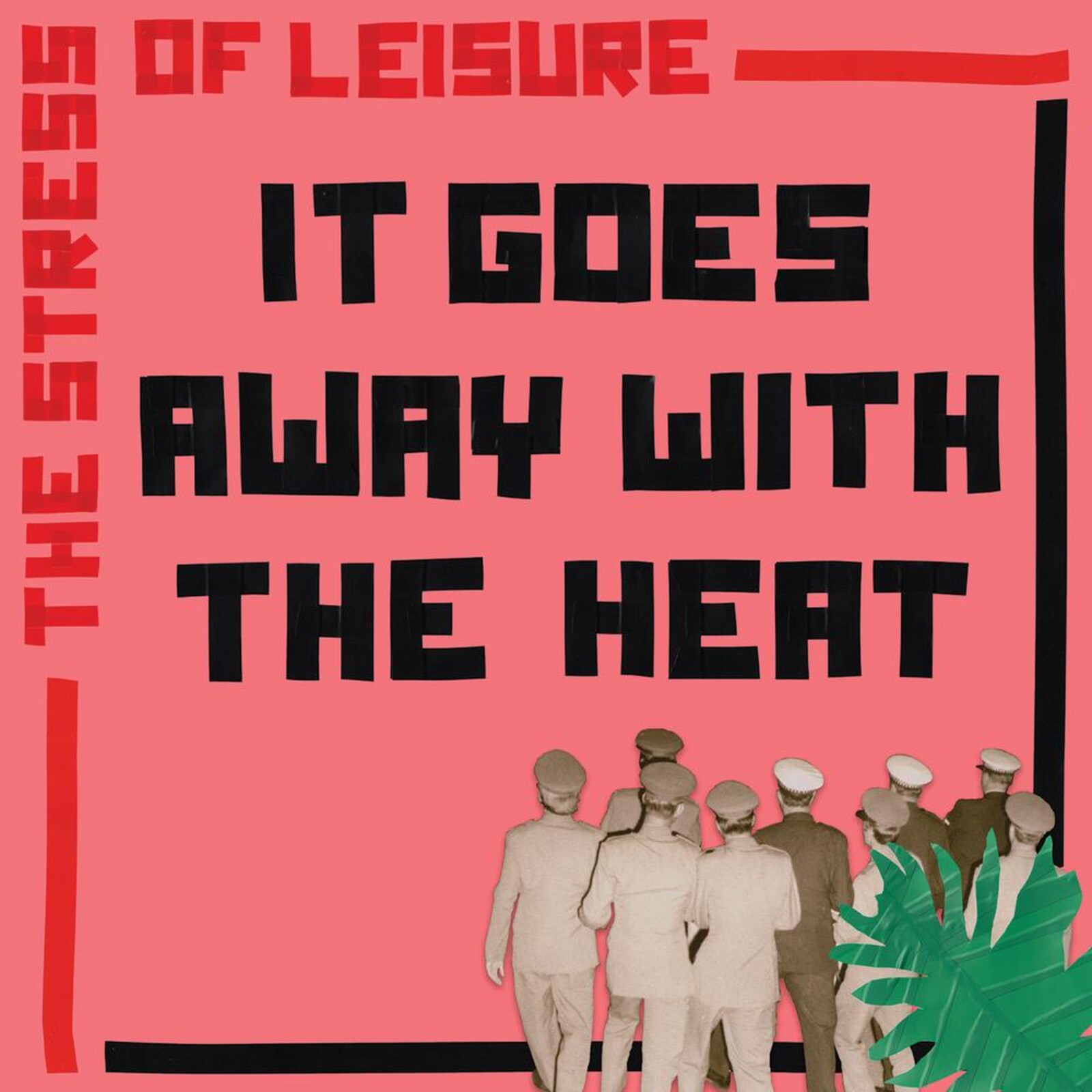Picture of Stress Of Leisure - It Goes Away With The Heat