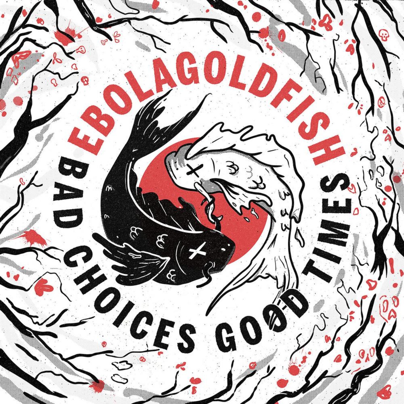 Picture of Ebolagoldfish - Bad Choices Good Times