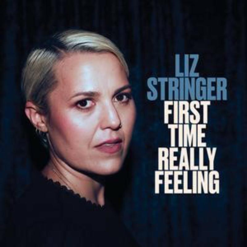 Picture of Liz Stringer - First Time Really Feeling