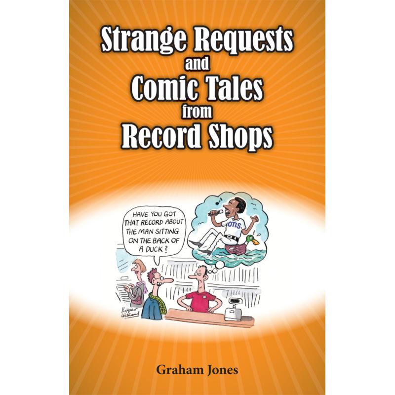 Picture of Graham Jones - Strange Requests And Comic Tales From Records Shops