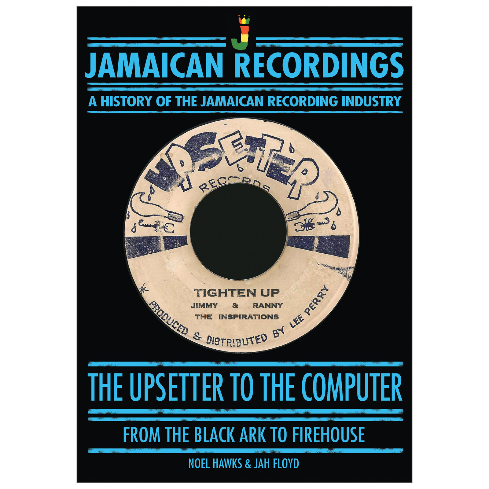 Picture of Noel Hawks & Jah Floyd - The Upsetter To The Computer - From the Black Ark To Firehouse