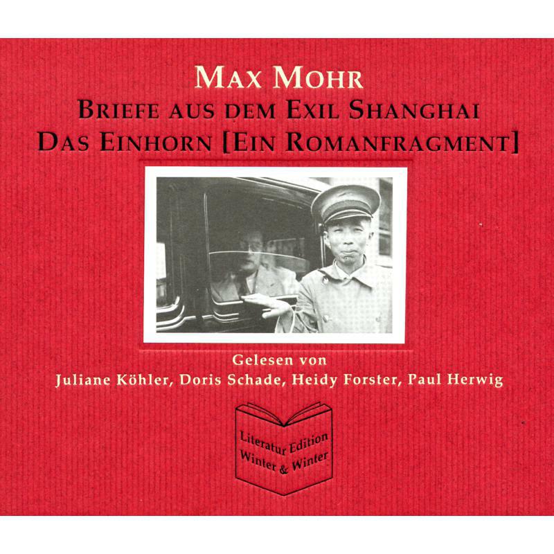 Picture of Kohler/Schade/Forster/Herwig - Max Mohr: Das Einhorn, Briefe aus dem Exil Schanghai