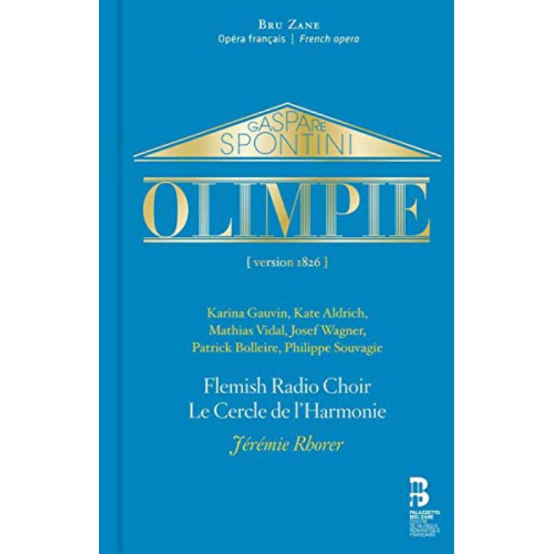 Picture of Flemish Radio Choir; Le Cercle De L'Harmonie; Jeremie Rhorer - Gaspare Spontini:  Olimpie