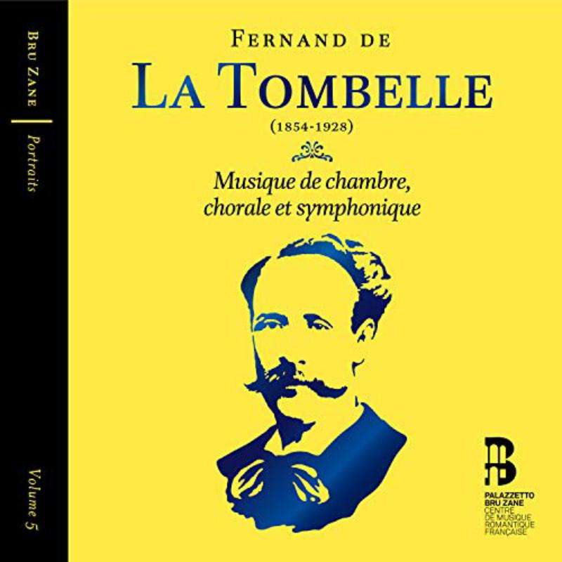 Picture of Brussels Philharmonic; Flemish Radio Choir; Herv� Niquet - Fernand de La Tombelle: Musique de chambre, chorale et symphonique