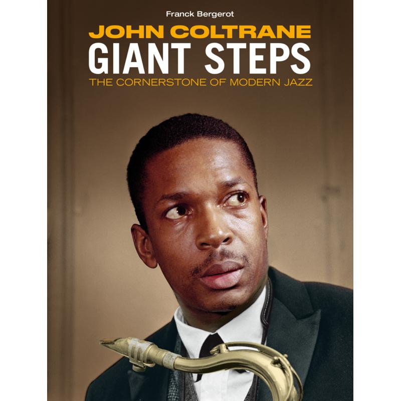 Picture of John Coltrane - Giant Steps - The Cornerstone of Modern Jazz by Frank Bergerot