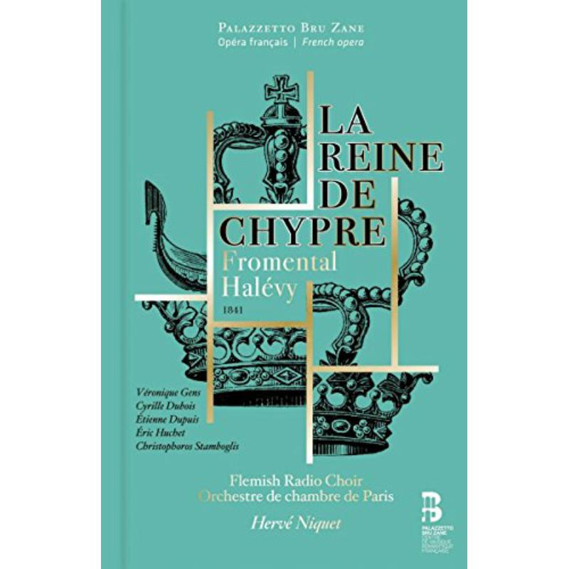 Picture of Veronique Gens; Cyrille Dubois; Etienne Dupuy; Flemish Radio Choir; Orchestre De Chambre De Paris; Herve Niquet - Fromental Halevy: La Reine De Chypre