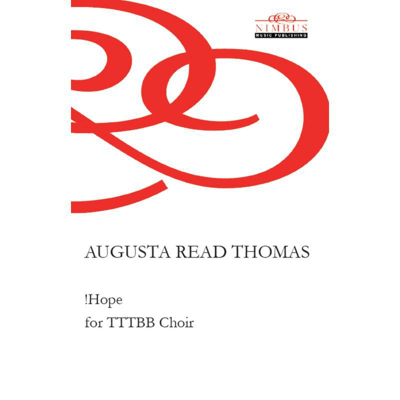 Picture of Wellesley Chamber Singers - Augusta Read Thomas: !Hope for TTTBB Choir