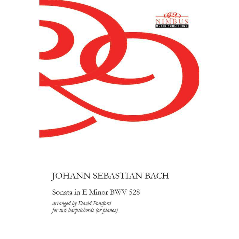 Picture of Various - Johann Sebastian Bach: Sonata No. 4 in E minor BWV 528 (arranged by David Ponsford for Two Harpsichords or pianos)