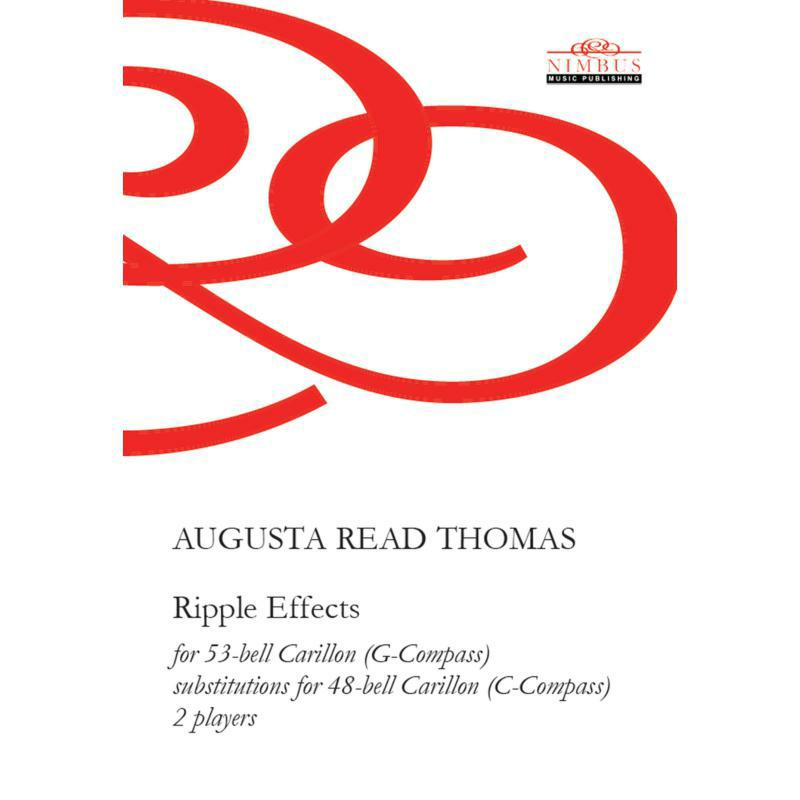 Picture of Various - Augusta Read Thomas: Ripple Effects for Carillon (for 53-bell Carillon (G-Compass) substitutions for 48-bell Carillon (C