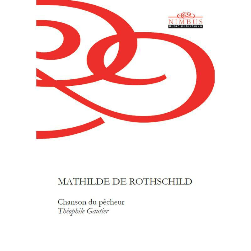 Picture of Mathilde De Rothschild - Mathilde de Rothschild: Chanson du p?cheur (Th?ophile Gautier)