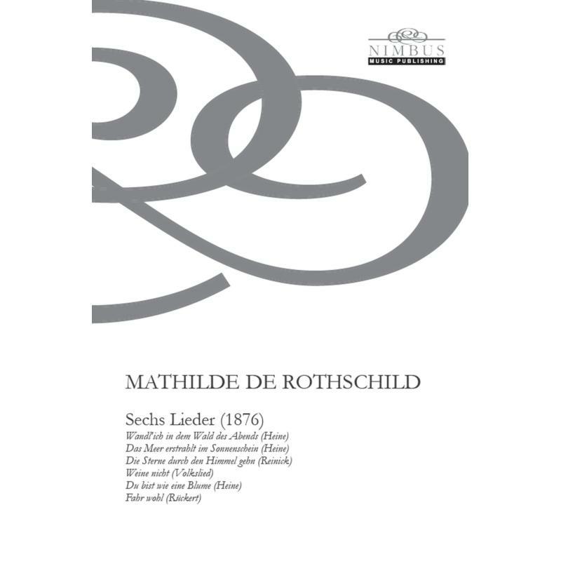 Picture of Mathilde de Rothschild: Sechs Lieder (1876) - Mathilde de Rothschild: Sechs Lieder (1876)