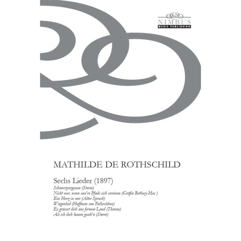 Picture of Mathilde de Rothschild: Sechs Lieder (1897) - Mathilde de Rothschild: Sechs Lieder (1897)