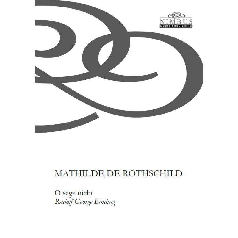 Picture of Mathilde de Rothschild: O sage nicht (Rudolf George Binding) - Mathilde de Rothschild: O sage nicht (Rudolf George Binding)