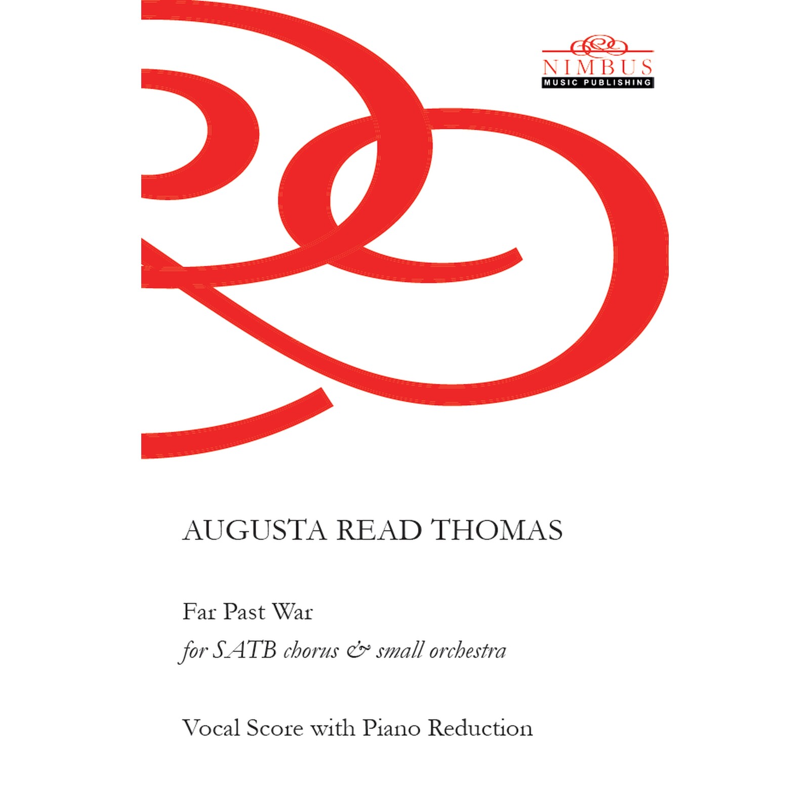 Picture of Augusta Read Thomas - Augusta Read Thomas: Far Past War (2020) Study Score for SATB chorus & small orchestra