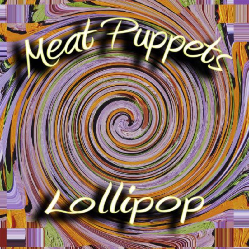 Picture of Meat Puppets - Lollipop