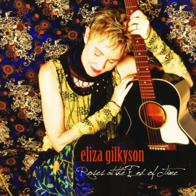 Picture of Eliza Gilkyson - Roses At The End Of Time