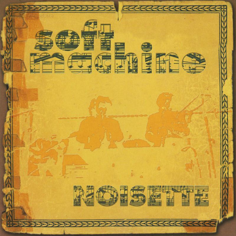 Picture of Soft Machine - Noisette
