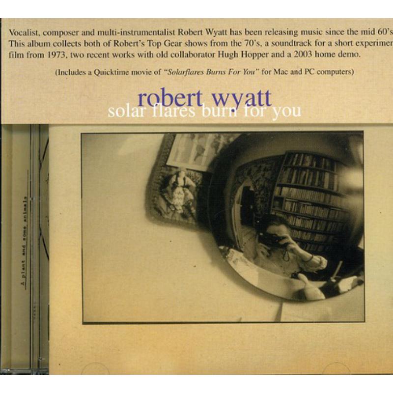 Picture of Robert Wyatt - Solar Flares Burn For You [