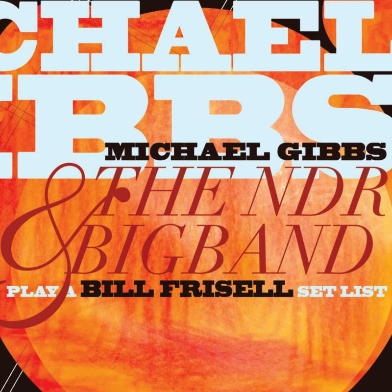 Picture of Michael  & The Ndr Big B Gibbs - Play A Bill Frisell Set List