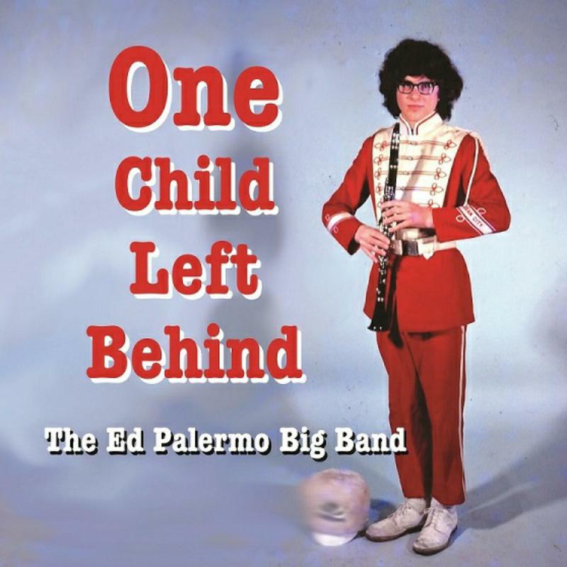 Picture of The Ed Palermo Big Band - One Child Left Behind