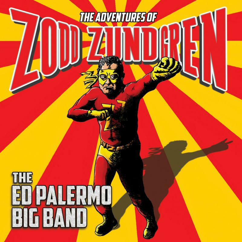 Picture of The Ed Palermo Big Band - Th Adventures Of Zodd Zundgren