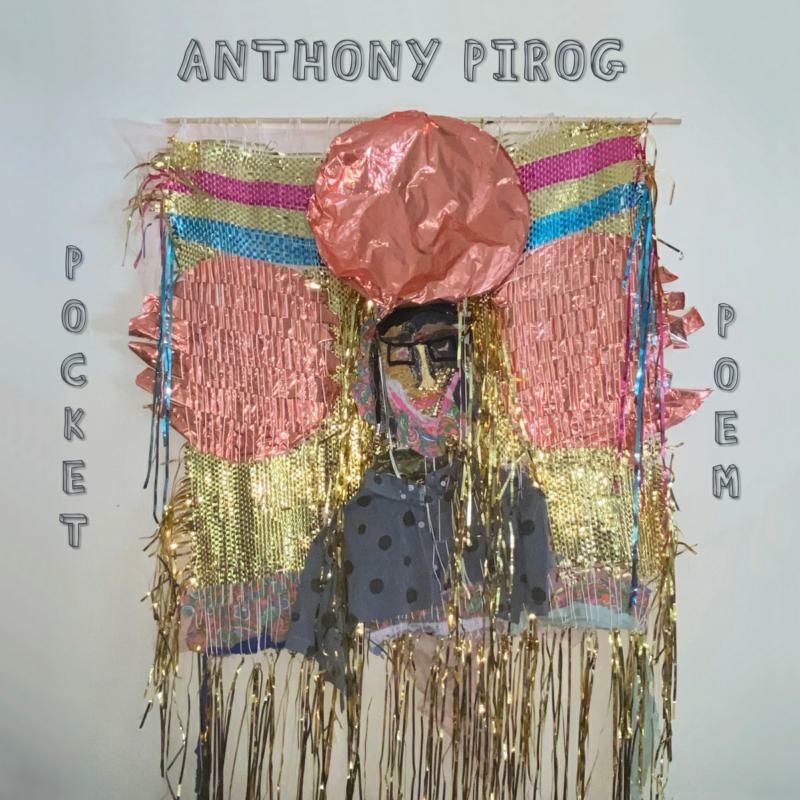 Picture of Anthony Pirog - Pocket Poem
