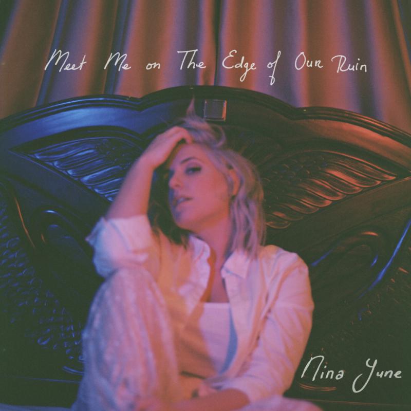 Picture of Nina June - Meet Me On The Edge Of Our Ruin
