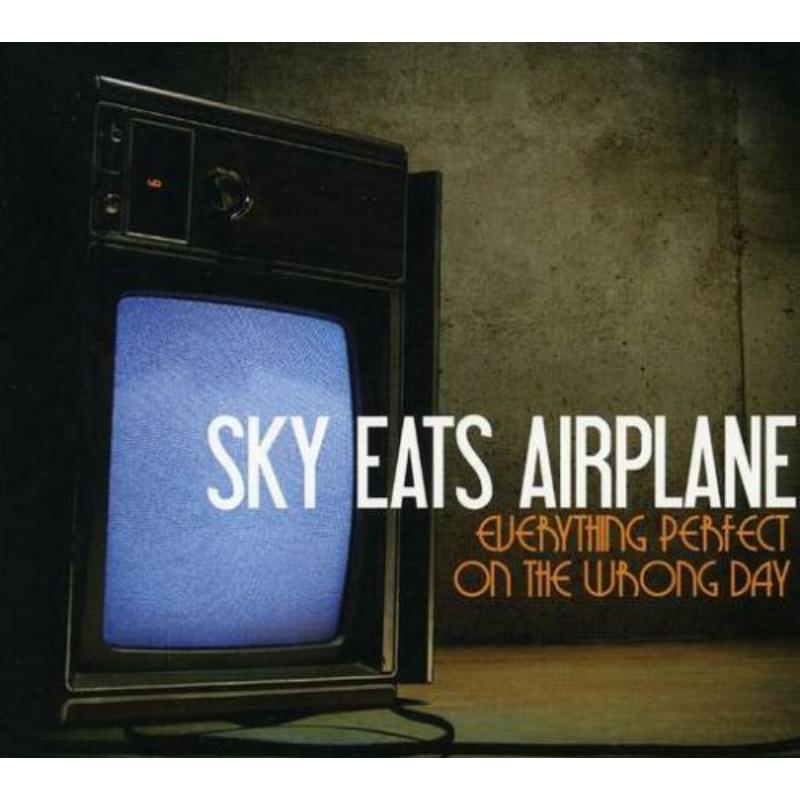 Picture of Sky Eats Airplane - Everything Perfect On The Wrong Day