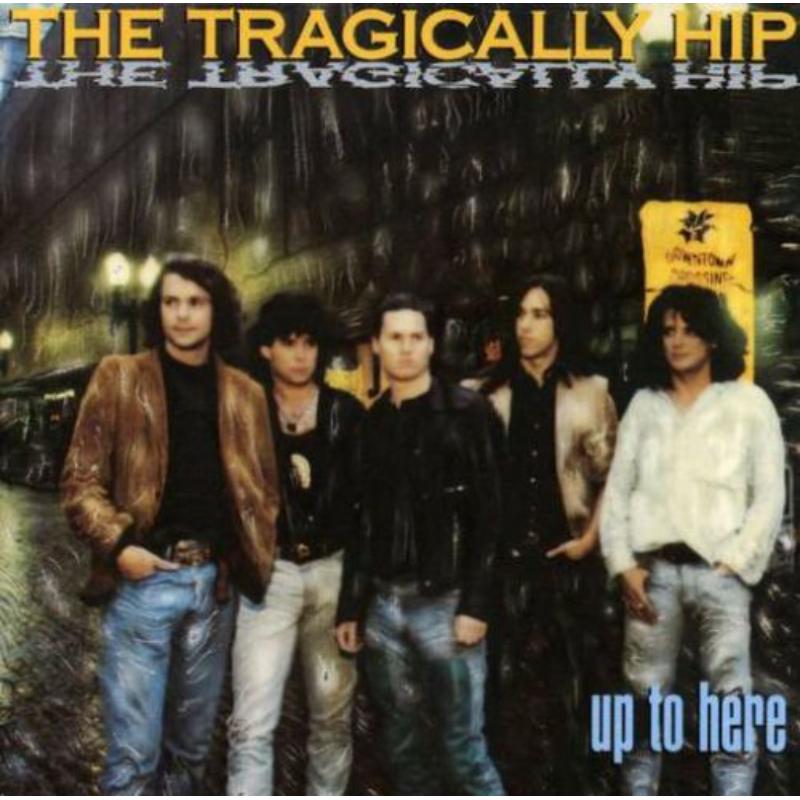 Picture of The Tragically Hip - Up To Here