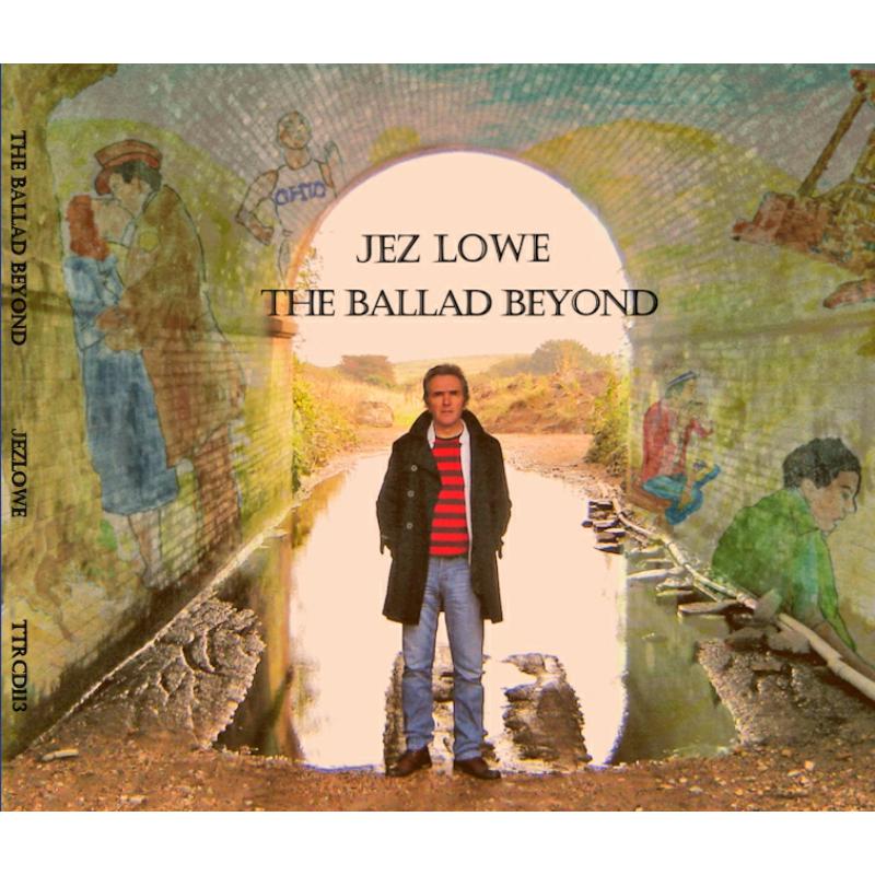 Picture of Jez Lowe - The Ballad Beyond