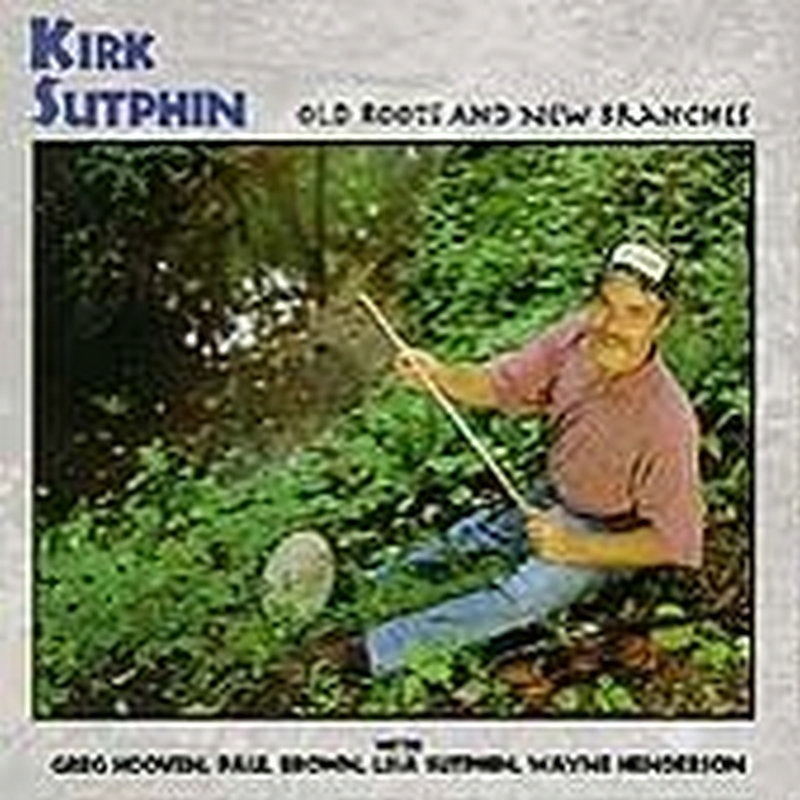 Picture of Kirk Sutphin - Old Roots & New Branches