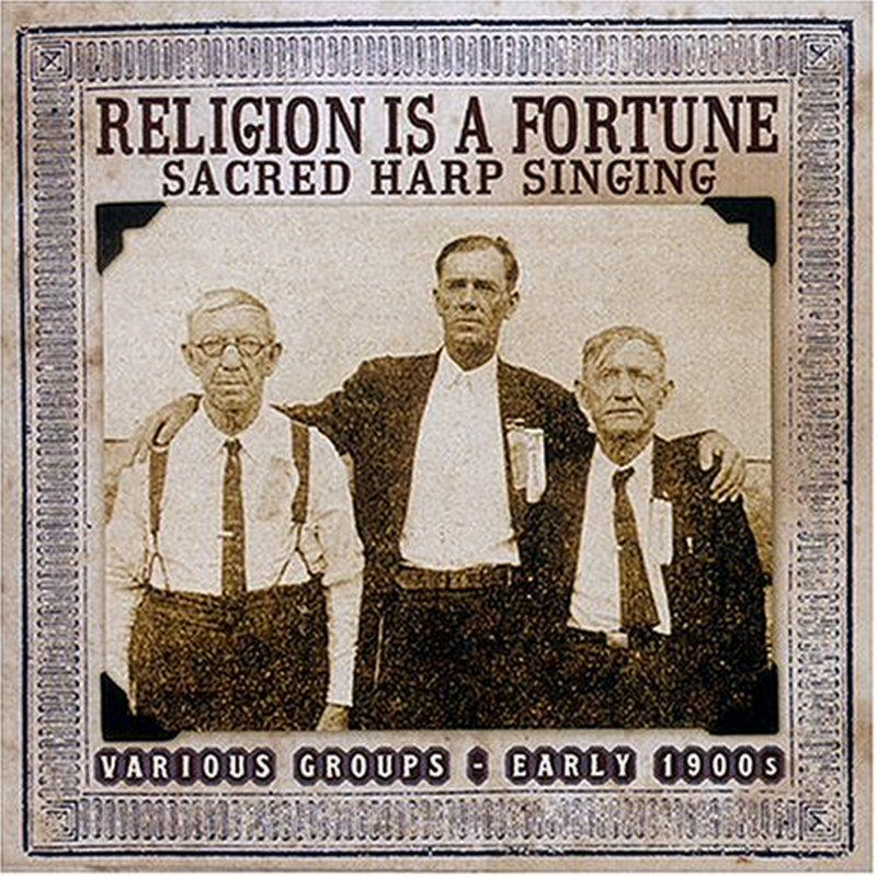 Picture of Various Artists - Religion Is a Fortune: Sacred Harp Singing