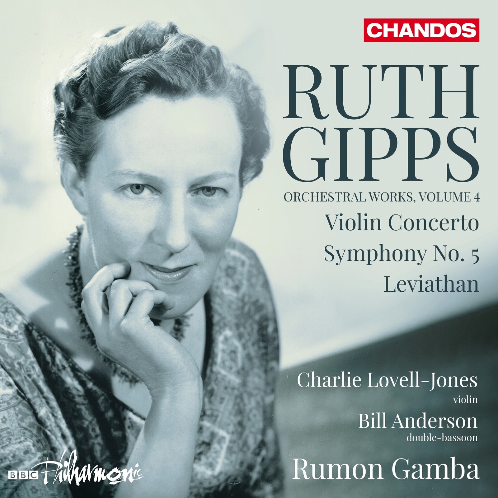 Picture of Charlie Lovell-Jones; Bill Anderson; BBC Philharmonic; Rumon Gamba - Ruth Gipps: Orchestral Works, Vol. 4 - Violin Concerto; Symphony No. 5; Leviathan