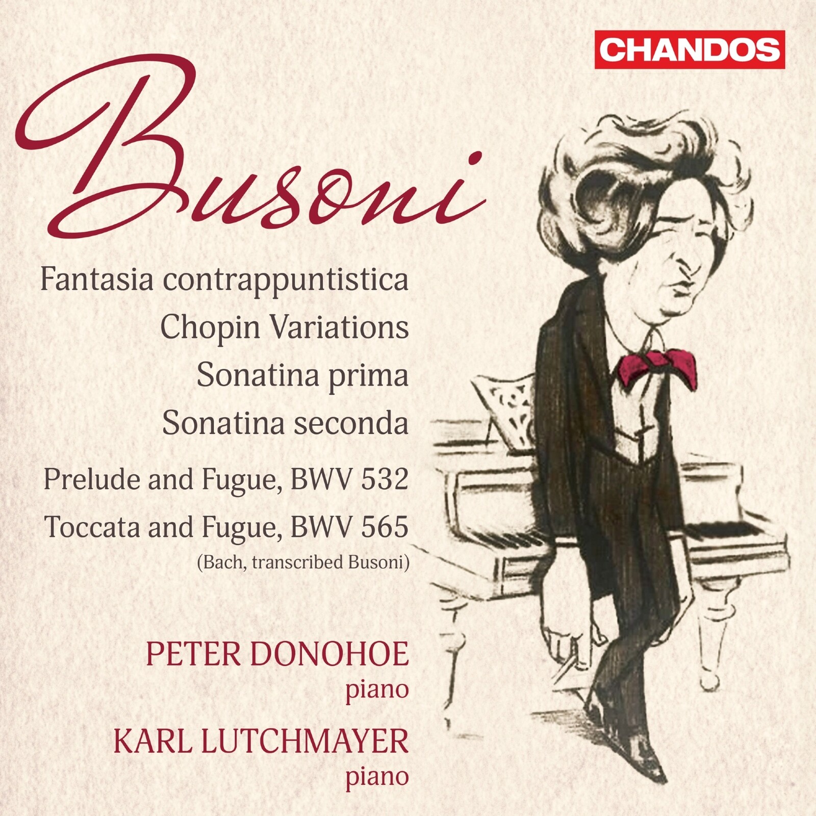 Picture of Peter Donohoe; Karl Lutchmayer - Ferruccio Busoni: Fantasia contrappuntistica; Chopin Variations; Sonatina prima; Sonatina seconda; Prelude and Fugue, BWV 532 & Toccata and Fugue, BWV 565 (J.S. Bach, transcribed Busoni)
