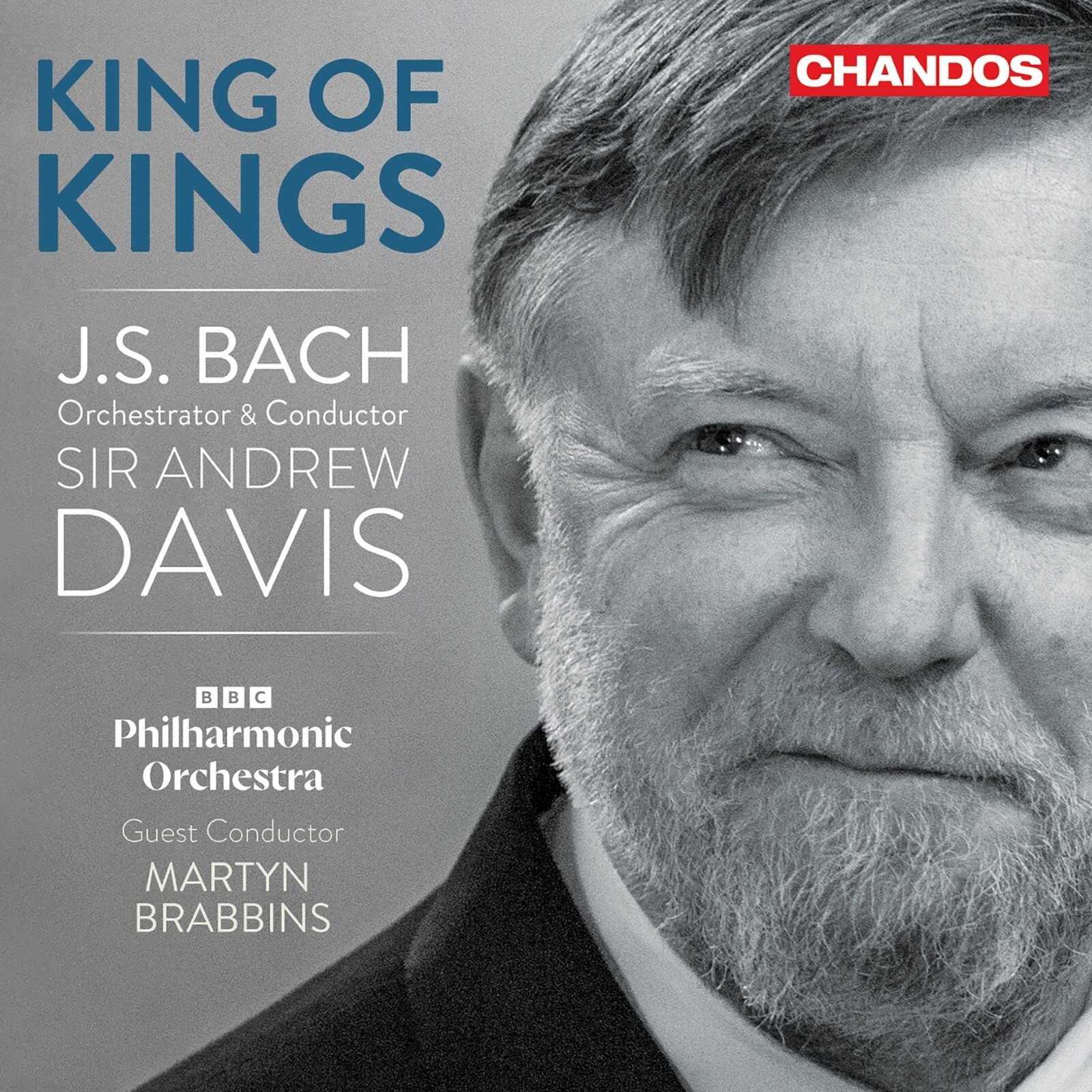 Picture of BBC Philharmonic Orchestra; Sir Andrew Davis; Martyn Brabbins - King of Kings - J.S. Bach Orchestral Transcriptions