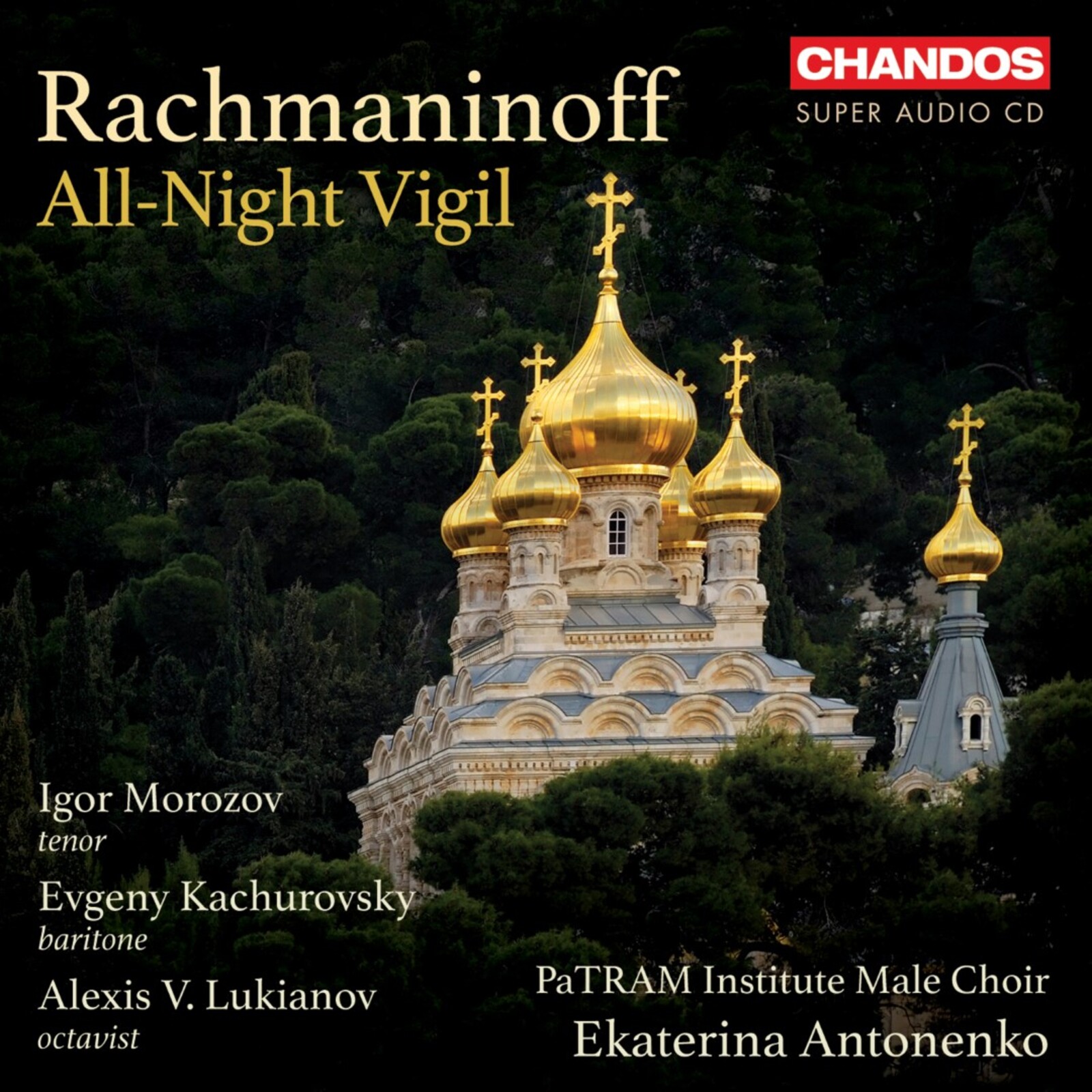Picture of Igor Morozov; Evgeny Kachurovski; Alexis V. Lukianov; PaTRAM Institute Male Choir; Ekaterina Antonenko - Sergei Rachmaninoff: All-Night Vigil
