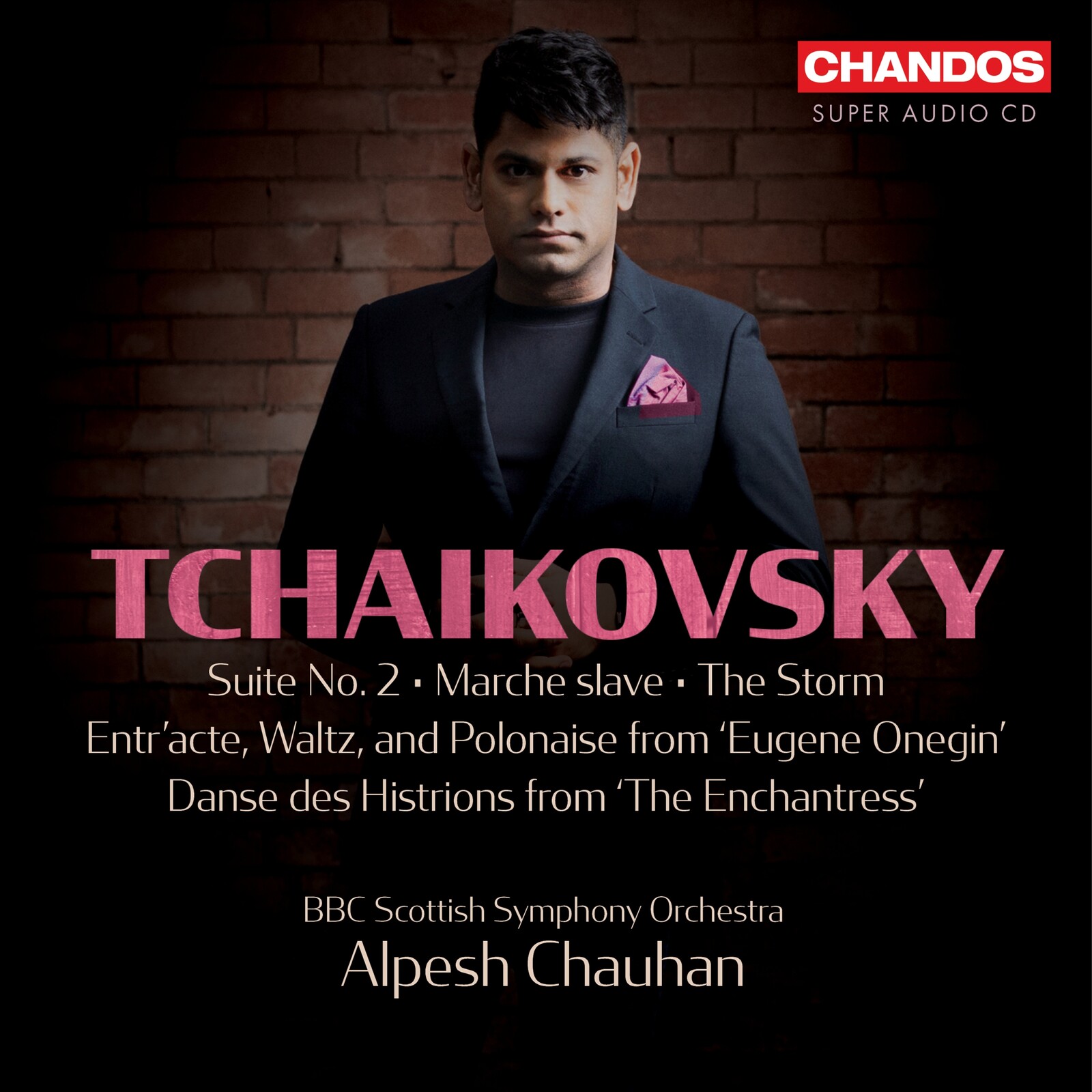 Picture of BBC Scottish Symphony Orchestra; Alpesh Chauhan - Pyotr Il'yich Tchaikvosky: Orchestral Works, Vol. 3 - Suite No. 2; Marche slave; The Storm; Entr'acte, Waltz, and Polonaise from 'Eugene Onegin'; Danse des Histrions from 'The Enchantress'