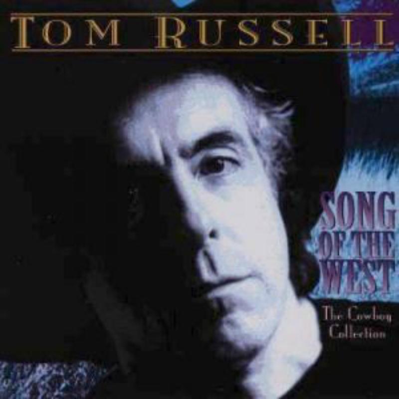 Picture of Tom Russell - Song Of The West: The Cowboy Collection