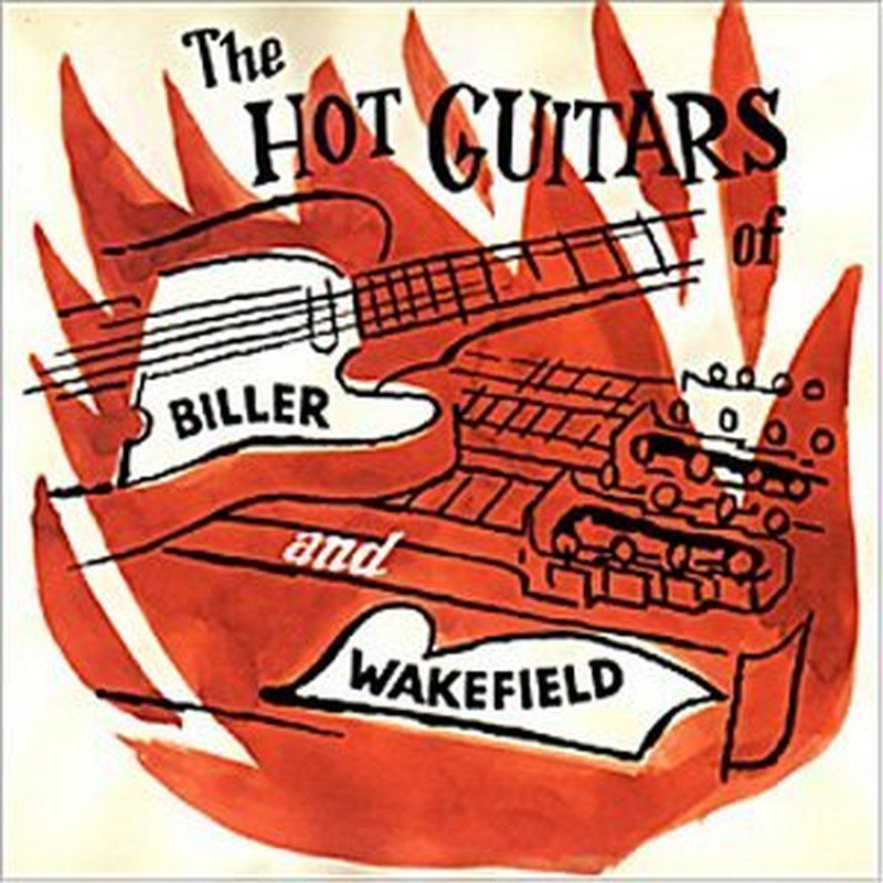 Picture of Biller & Wakefield - The Hot Guitars Of Biller & Wakefield