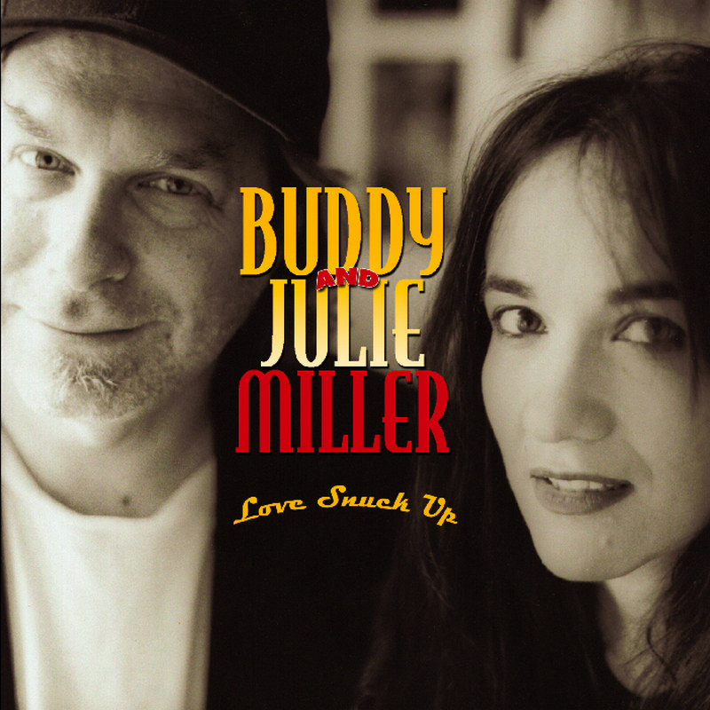 Picture of Buddy & Julie Miller - Love Snuck Up